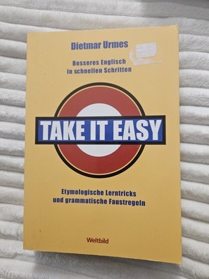 Take It Easy - Besseres Englisch in schnellen Schritten : Buch Dietmar Urmes 