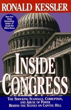 INSIDE CONGRESS: THE SHOCKING SCANDALS, CORRUPTION, AND By Ronald Kessler *VG+*