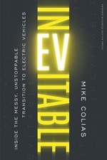 Inevitable : Inside the Messy, Unstoppable Transition to Electric Vehicles, H...