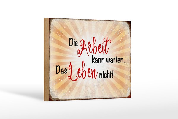 Holzschild Spruch 18X12 Cm Arbeit Kann Warten Leben Nicht Deko Schild-image
