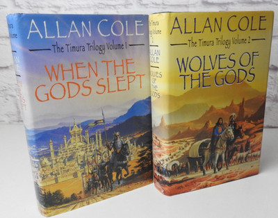 Allan Cole - The Timura Series Books 1 & 2 When Gods Slept/Wolves of Gods HBs