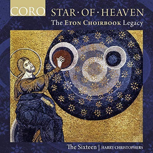 COR16166 Sixteen, The, Harry Christophers Star of Heaven: the Eton Choirbook