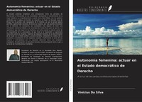 Vinicius Da Silva | AutonomíA Femenina: Actuar En El Estado DemocráTico De...