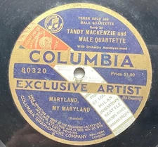 Tandy Mackenzie – 78 rpm Columbia 80320: Maryland, My Maryland; V+ cond