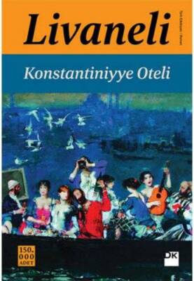 Konstantiniyye Oteli - Paperback By Zulfu Livaneli - GOOD