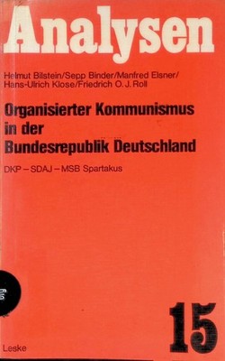 Organisierter Kommunismus in der Bundesrepublik Deutschland : DKP, SDAJ, MSB Spa