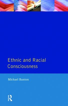Ethnic and Racial Consciousness - 2nd Edition