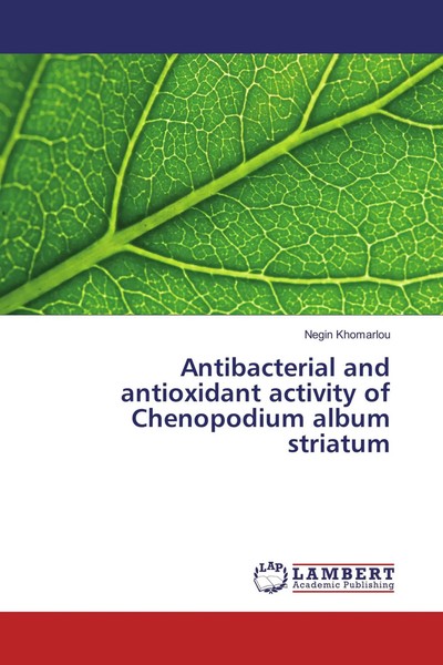 Negin Khomarlou | Antibacterial And Antioxidant Activity Of Chenopodium Album...-image