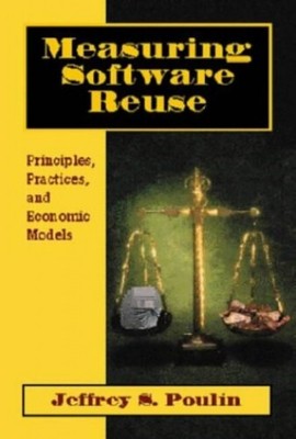 Measuring Software Reuse: Principle..., Poulin, Jeffrey