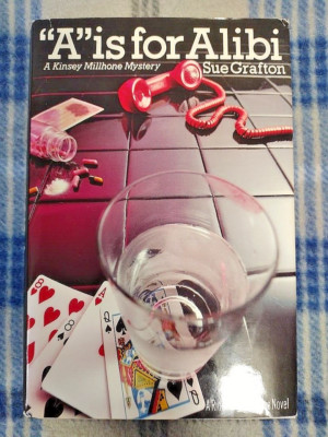 ''A'' is for Alibi (Kinsey Millhone #1); Sue Grafton HC/DJ; 1st BCE; 1982 VG