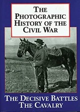 The Photographic History of the Civil War Vol. 2 : The Decisive B