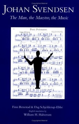 Johan Svendsen: The Man, the Maestr..., Schjelderup-Ebb