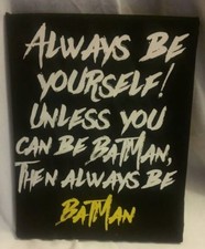 BATMAN QUOTE HANDMADE WALL ART