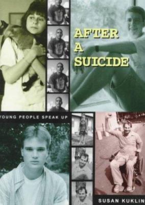 After a Suicide: Young People Speak Up by Susan Kulkin