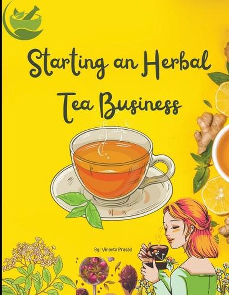 Starting An Herbal Tea Business by Vineeta Prasad Paperback Book