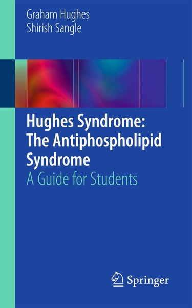 Hughes Syndrome: The Antiphospholipid Syndrome Graham Hughes-image