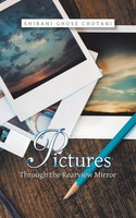 Shibani Ghose Chotani | Pictures Through The Rearview Mirror | Taschenbuch