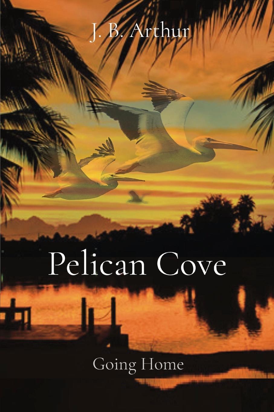 Thumbnail - Jb Arthur | Pelican Cove | Taschenbuch | Englisch (2021) | Going Home
