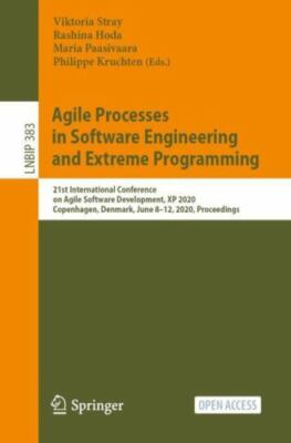 Agile Processes in Software Engineering and Extreme Programming : 21st Intern...
