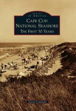 Cape Cod National Seashore: The First 50 Years (Images of America) - GOOD