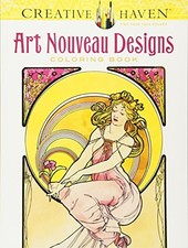 CREATIVE HAVEN ART NOUVEAU DESIGNS COLORING BOOK ADULT By Mucha Alphonse Maria