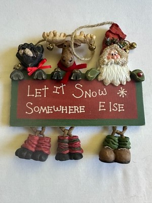 Let It Snow Somewhere Else Christmas home decor wooden sign   6'' x 7''