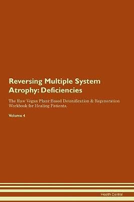 Reversing Multiple System Atrophy Deficiencies The