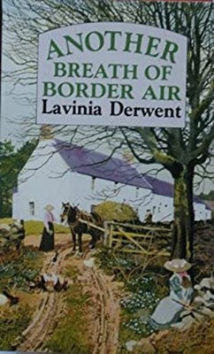 Another Breath of Border Air Paperback Lavinia Derwent