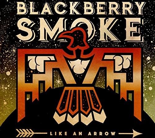Blackberry Smoke Like An Arrow CD NUOVO