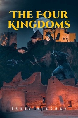 The Four Kingdoms by Tania Wiseman Paperback Book
