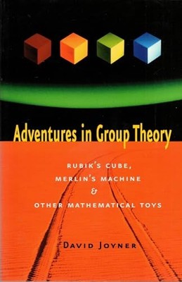 Adventures in Group Theory: Rubik's C..., Joyner, David