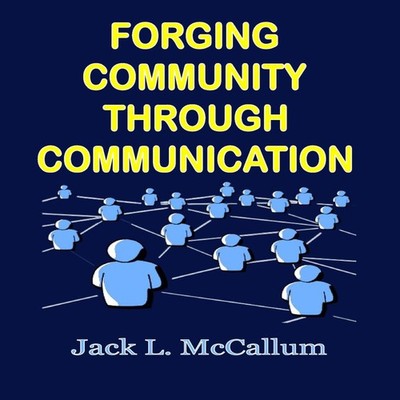 Forging Community through Communication Jack L. McCallum Paperbac