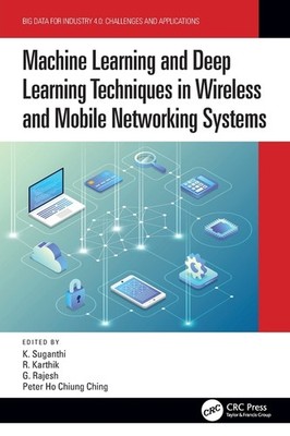 Machine Learning And Deep Learning Techniques In Wireless And Mobile Networ...
