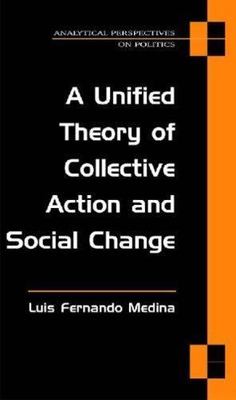A Unified Theory of Collective Action and Social Change (Analytical Perspectives
