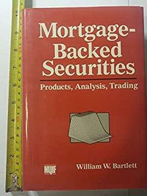 Mortgage Backed Securities : Products, Analysis, Trading William
