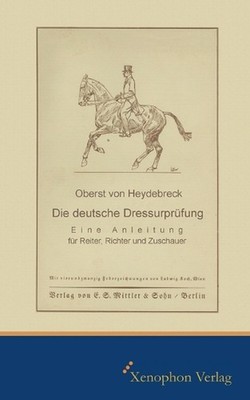Die deutsche Dressurprfung by Oberst Von Heydebreck Paperback Book