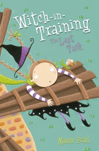 The Last Task (Witch-in-Training, Book 8),Maeve Friel, Nathan Re