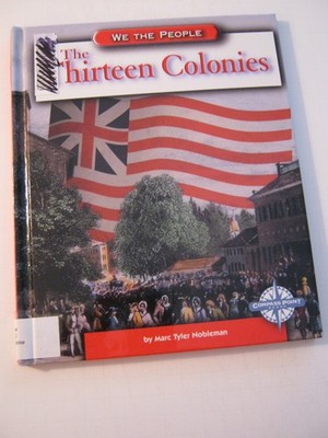The Thirteen Colonies (We the People) - Nobleman, Marc Tyler - Good - See co...
