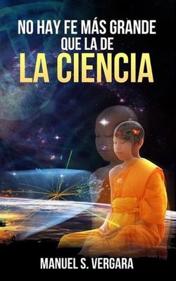 No hay Fe mas grande que la de la Ciencia by Marta Clementina Bernal Gonzalez (S