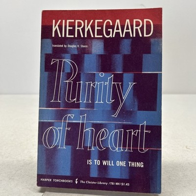 Purity Of Heart Is To Will One Thing by Kierkegaard PB 1965