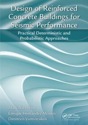 Design of Reinforced Concrete Buildings for Seismic Performance : Practical D...