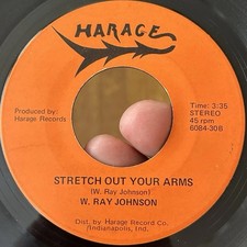 W RAY JOHNSON Stretch Out Your Arms Girl 45 RARE Indianapolis SWEET SOUL Funk