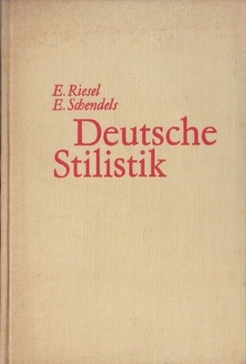 Deutsche Stilistik. Riesel, E. und E. Schendels: