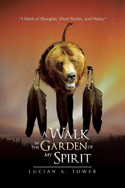 Lucian A. Tower | A Walk In The Garden Of My Spirit | Taschenbuch | Englisch-image