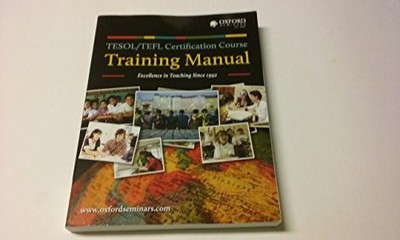 TESOL/TEFL CERTIFICATION COURSE TRAINING MANUAL By Oxford Seminars