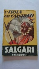 NOVELLE SALGARI N. 10 " L'ISOLA DEI CANNIBALI " CARROCCIO 1945 ORIGINALE 