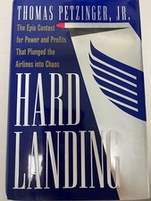 Hard Landing : The Epic Contest for Power and Profits That Plunged the.....