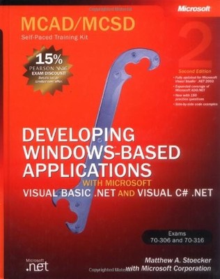 MCAD/MCSD SELF-PACED TRAINING KIT: DEVELOPING By Matthew A. Stoecker & Microsoft