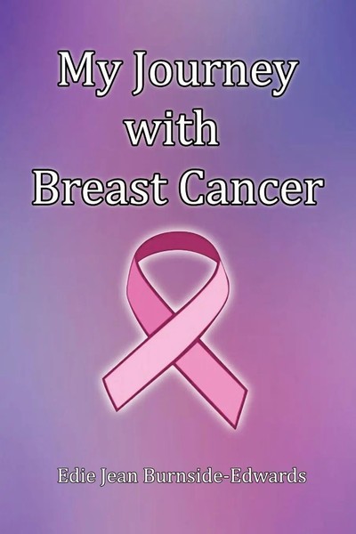 My Journey With Breast Cancer Edie Jean Burnside-Edwards Taschenbuch Englisch-image