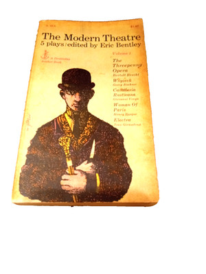 The Modern Theatre - 5 Plays/edited by Eric Bentley (PB, 1955) Eric Bentley